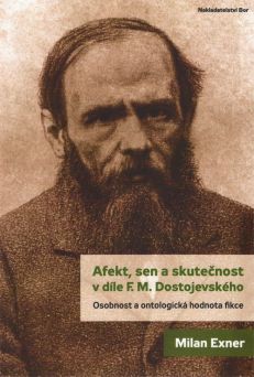 Afekt, sen a skutečnost v díle F. M. Dostojevského